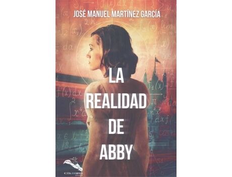 Celebre Editorial Livro La Realidad De Abby de José Manuel Martínez García (Espanhol)