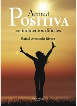 Livro Actitud positiva en momentos difíciles de Rafael Armando Rivera (Espanhol - 2017)