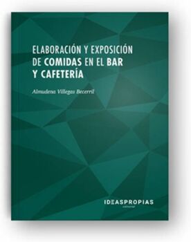 Livro Elaboración Y Exposición De Comidas En El Bar Y Cafetería de 'Almudena Villegas Becerril' (Espanhol)