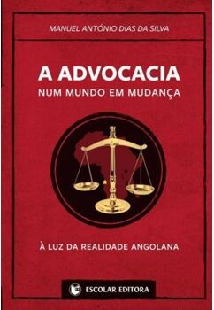 Escolar Editora Livro Advocacia Num Mundo Em Mudança, A de Manuel António Dias Da Silva (Português)