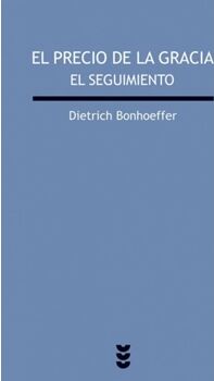 Livro El Precio De La Gracia: El Seguimiento de Dietrich Bonhoeffer (Espanhol)