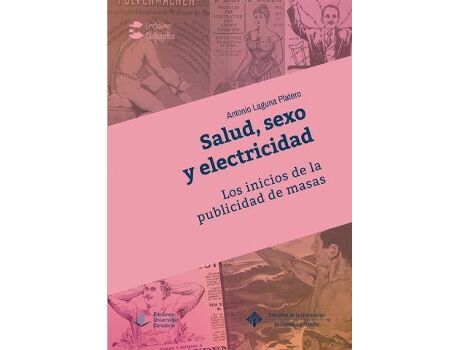 Universidad De Cantabria Livro Salud, Sexo Y Electrecidad. Los Inicios De La Publicidad De de Antonio Laguna (Espanhol)