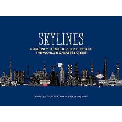 Arhitectură Skylines : A Journey Through 50 Skylines of the World's Greatest Cities