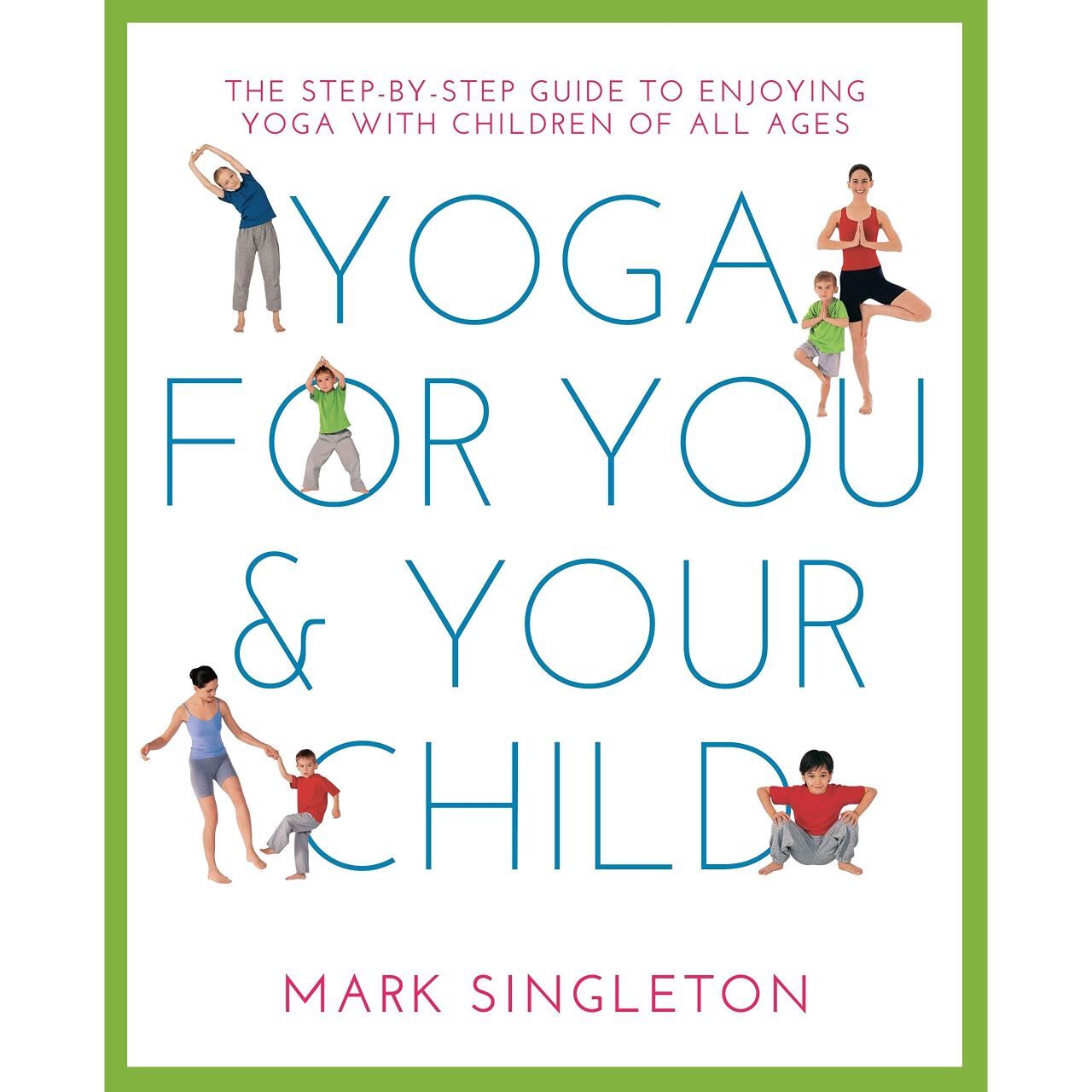 Yoga & Pilates Yoga for You and Your Child