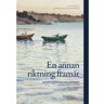 Norma En annan riktning framåt : modernitetskritik i Sverige under det långa 1800 (bok, danskt band)