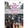 The Durable Slum