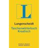 Langenscheidt Taschenwörterbuch Kroatisch: Kroatisch-Deutsch/Deutsch-Kroatisch