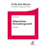 Will, Martin Allgemeines Verwaltungsrecht: mit Bezügen zum Verwaltungsprozessrecht