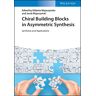 Chiral Building Blocks in Asymmetric Synthesis: Synthesis and Applications