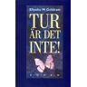 Tur Är Det Inte! - Roman