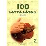 100 Lätta Låtar Ukulele 2