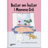 Buller Om Huller I Mamma Grå