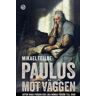 Paulus Mot Väggen