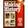 Making History - World History From 1914 To The Present Day