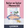 Buller om huller i Mamma Grå, Ljudbok