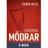 Europas mödrar : de senaste 43 000 åren, E-bok