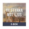 Av styrka mot ljus, E-bok