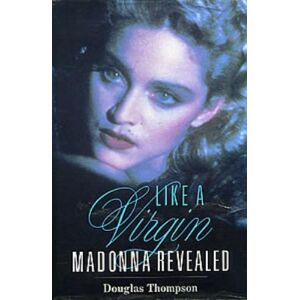 Madonna Like A Virgin - Madonna Revealed - EX 1991 UK book 1-85685-009-9