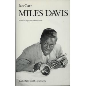 Miles Davis Miles Davis - Ian Carr 1991 French book ISBN:2863640577