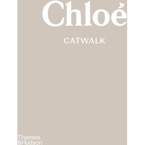 Thames & Hudson Ltd Chloe Catwalk: The Complete Collections (Catwalk)