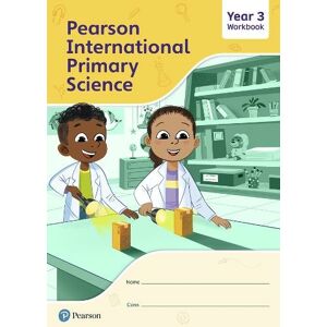 Pearson Education Limited Pearson International Primary Science Workbook Year 3