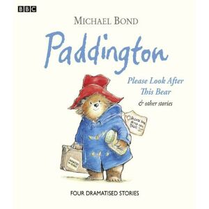 BBC Audio, A Division Of Random House Paddington Please Look After This Bear & Other Stories: (Unabridged Edition)