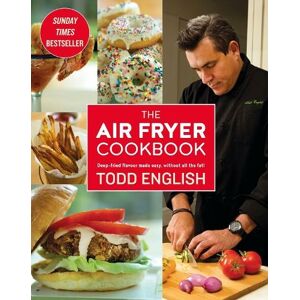 Little, Brown Book Group The Air Fryer Cookbook: Easy, Delicious, Inexpensive And Healthy Dishes Using Uk Measurements: The Sunday Times seller