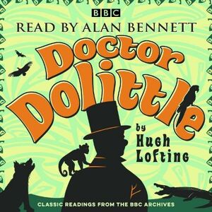 BBC Audio, A Division Of Random House Alan Bennett: Doctor Dolittle Stories: Classic Readings From The Bbc Archive (Abridged Edition)