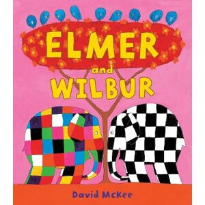 Andersen Press Ltd Elmer And Wilbur: (Elmer Picture Books)