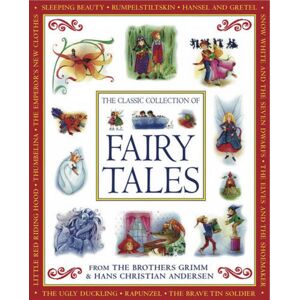 Anness Publishing Classic Collection Of Fairy Tales