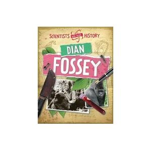 Scientists Who Made History: Dian Fossey