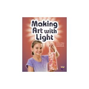 PM Emerald: Making Art With Light (PM Guided Reading Non-fiction) Level 25