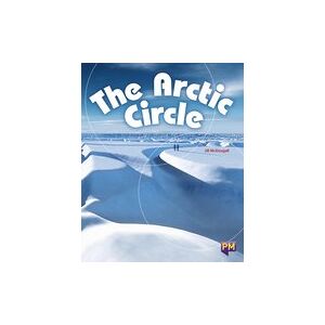 PM Emerald: The Arctic Circle (PM Guided Reading Non-fiction) Level 25