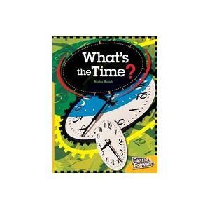 Fast Forward Yellow: What's the Time? (Non-fiction) Level 7