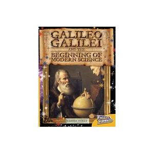 Fast Forward Gold: Galileo Galilei and the Beginning of Modern Science (Non-fiction) Level 21