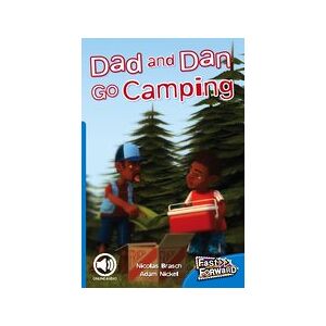 Fast Forward Blue: Dad and Dan Go Camping (Fiction) Level 10