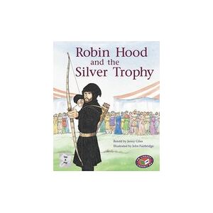 PM Silver: Robin Hood and the Silver Trophy (PM Traditional Tales and Plays) Levels 23, 24 x 6