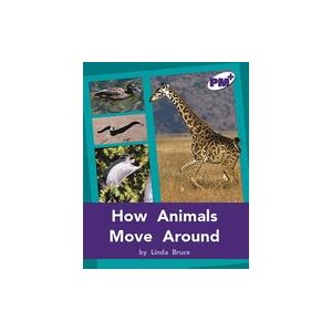 PM Purple: How Animals Move Around (PM Plus Non-fiction) Levels 20, 21 x 6