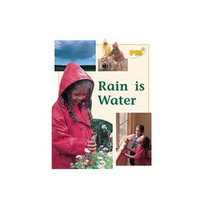 PM Yellow: Rain is Water (PM Plus Non-fiction) Levels 8, 9