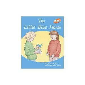 PM Orange: The Little Blue Horse (PM Plus Storybooks) Level 15