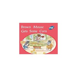 PM Blue: Brown Mouse Gets Some Corn (PM Plus Storybooks) Level 10 x 6