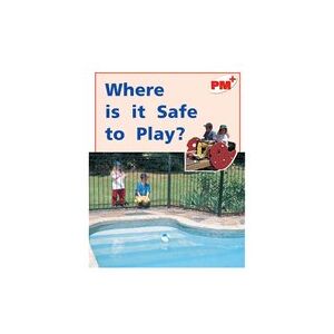 PM Red: Where is it Safe to Play? (PM Plus Non-fiction) Levels 5, 6 x 6
