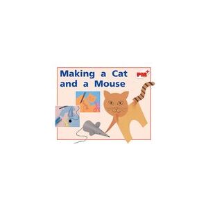 PM Red: Making a Cat and a Mouse (PM Plus Non-fiction) Levels 5, 6 x 6