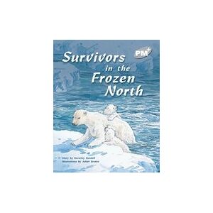 PM Silver: Survivors in the Frozen North (PM Plus Storybooks) Level 24 x 6