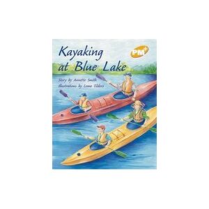 PM Gold: Kayaking at Blue Lake (PM Plus Storybooks) Level 22 x 6