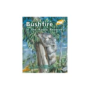 PM Gold: Bushfire at the Koala Reserve (PM Plus Storybooks) Level 22 x 6