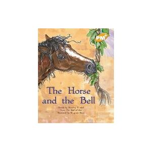PM Gold: The Horse and the Bell (PM Plus Storybooks) Level 21 x 6