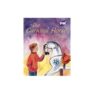PM Purple: The Carnival Horse (PM Plus Storybooks) Level 20 x 6
