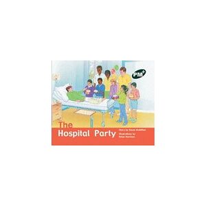 PM Green: The Hospital Party (PM Plus Storybooks) Level 14 x 6