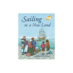 PM Gold: Sailing to a New Land (PM Plus Storybooks) Level 21